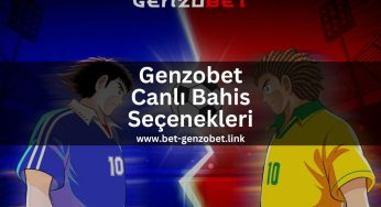 Genzobet Canlı Bahis Seçenekleri 2023
