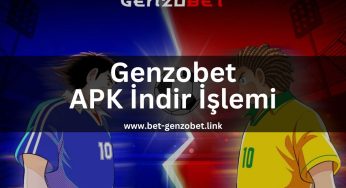 Genzobet APK İndir İşlemi