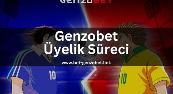 Genzobet Üyelik Süreci
